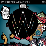 Weekend Weapons 36