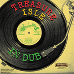 Treasure Isle In Dub: Rare Dubs 1970-1978