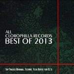 All Clorophilla Records Best Of 2013 (Top Tracks Minimal Techno Tech House For DJ's)