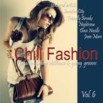 Chill Fashion Vol 6 (Nu Fashion Lounge Chill House & Young Grooves)