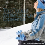 The Coolest Winter Lounge Experience (The Lounge Warm Sessions)