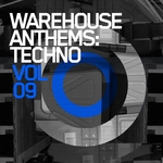 Warehouse Anthems: Techno Vol 9