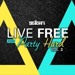 Live Free & Party Hard Vol 2