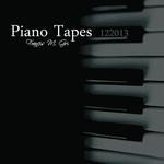 Piano Tapes - 122013