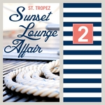 St Tropez Sunset Lounge Affair Vol 2 (Relaxing Summer Chill Out & Lounge Pieces)