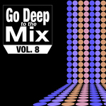 Go Deep To The Mix Vol 8