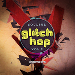 Soulful Glitch Hop Vol 2 (Sample Pack WAV/APPLE/LIVE/REASON)