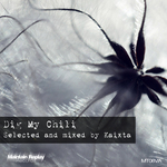 Dig My Chili - Selected & Mixed by Kaixta