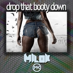 Drop That Booty Down (remixes)