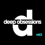 Deep Obsessions Vol 3