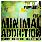 Minimal Addiction Vol 4 (Minimal - Tech House - Techno Traxx)