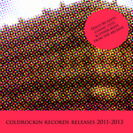 Cold Rockin Releases 2011-2013