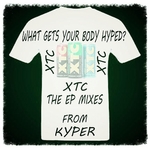 What Gets Your Body Hyped XTC The EP Mixes
