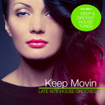Keep Movin - Late Nite House Grooves, Vol  8
