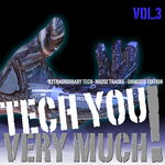 Tech You Very Much!, Vol  3 (Extraordinary Tech- House Tracks - Unmixed Edition)