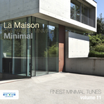 La Maison Minimal Vol 11: Finest Minimal Tunes