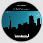 We Call It Techno Vol 6