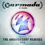 10 Years Armada (The Anniversary Remixes) EP 3