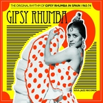 Soul Jazz Records Presents Gipsy Rhumba: The Original Rhythm of Gipsy Rhumba in Spain 1965-1974