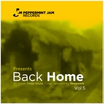 Peppermint Jam Presents Back Home Vol 5 (20 Sweet Deep House Tracks)