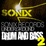 Sonix Records present: Underground Drum & Bass Vol 2