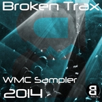 Broken Trax: WMC Sampler 2K14
