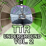TTR Underground Vol 2