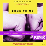 Come To Me (The remixes)