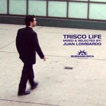 Trisco Life/Juan Lombardo DJ Mix