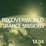 Recoverworld Trance Sessions 14 04