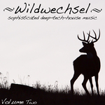 Wildwechsel Vol 2: Sophisticated Deep Tech House Music