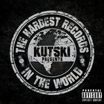 The Hardest Records In The World (Mixed by Kutski)