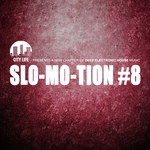 Slo Mo Tion #8: A New Chapter Of Deep Electronic House Music