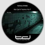 We Call It Techno Vol 7