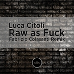Raw As Fuck (Fabrizio Colasanti Remix)