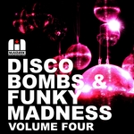 Disco Bombs & Funky Madness Vol 4
