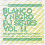 Blanco Y Negro DJ Series Vol 11