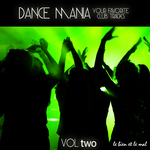 Dance Mania - Your Favorite Club Tracks Vol 2