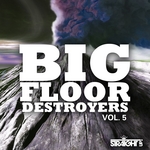 Big Floor Destroyers Vol 5