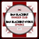 Ranger Dub/Sparks