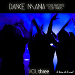 Dance Mania: Your Favorite Club Tracks Vol 3