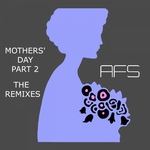 Mothers' Day Part 2 Remixes