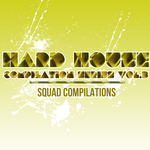 Hard House Compilation Series Vol 3