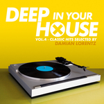 Deep In Your House, Vol  4 - Classic Hits Selected By Damian Lorentz