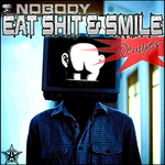 Eat Shit & Smile (remixes)