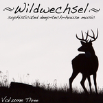 Wildwechsel Vol 3: Sophisticated Deep Tech House Music