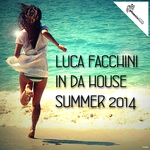 Luca Facchini In Da House Summer 2014