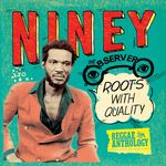 Reggae Anthology: Niney The Observer - Roots With Quality