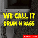 We Call It Drum N Bass Vol 3