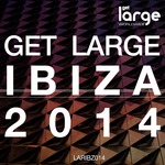 Get Large Ibiza 2014